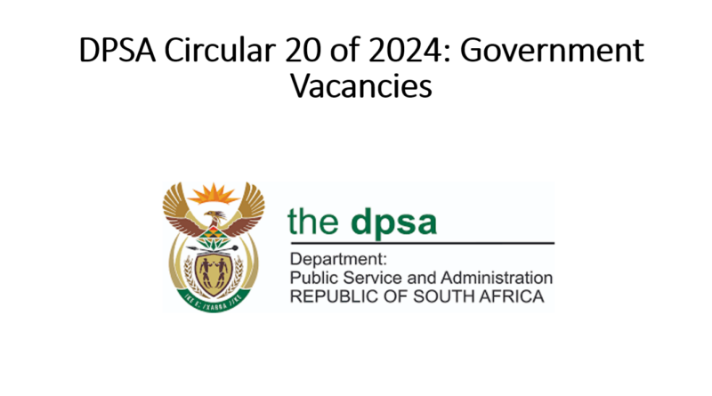 Circular 20 of 2024: Department of Public Service and Administration(DPSA) is Has Opened Various Government Positions